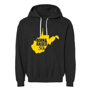 Born And Raised In The 304 West Virginia State Map Garment-Dyed Fleece Hoodie