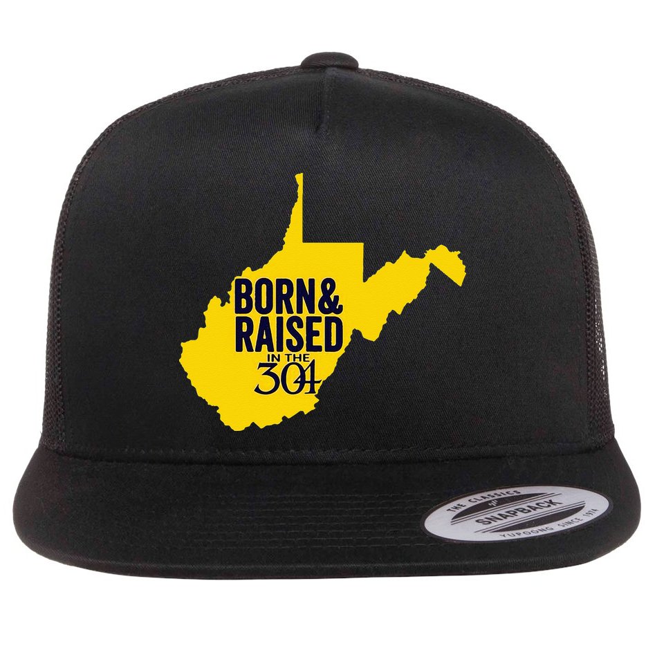 Born And Raised In The 304 West Virginia State Map Flat Bill Trucker Hat