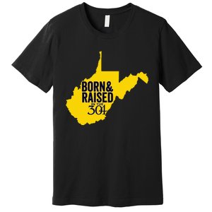 Born And Raised In The 304 West Virginia State Map Premium T-Shirt