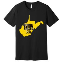 Born And Raised In The 304 West Virginia State Map Premium T-Shirt