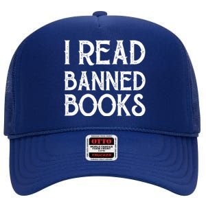 Book And Reading Lovers I Read Banned Books Book Nerd Gift High Crown Mesh Back Trucker Hat