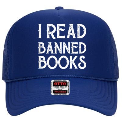 Book And Reading Lovers I Read Banned Books Book Nerd Gift High Crown Mesh Back Trucker Hat