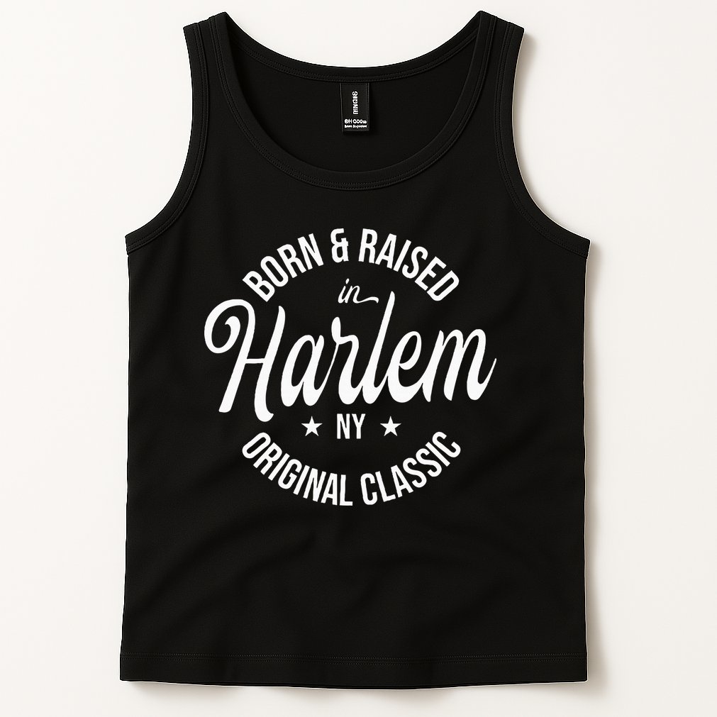 Born And Raised In Harlem Tank Top