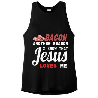 Bacon Another Reason I Know Jesus Loves Me Food Pun Gift Ladies PosiCharge Tri-Blend Wicking Tank