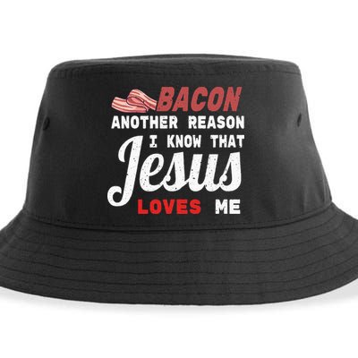 Bacon Another Reason I Know Jesus Loves Me Food Pun Gift Sustainable Bucket Hat
