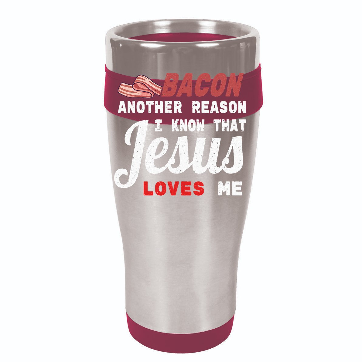 Bacon Another Reason I Know Jesus Loves Me Food Pun Gift Tumbler