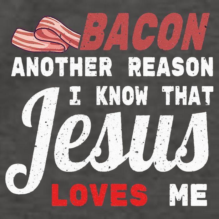 Bacon Another Reason I Know Jesus Loves Me Food Pun Gift Vector Backpack