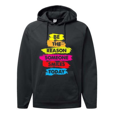 Be A Reason Someone Smiles Today Inspirational Clothes Performance Fleece Hoodie