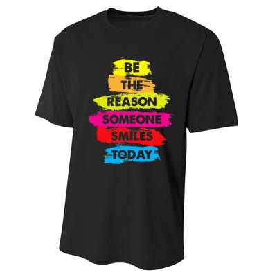 Be A Reason Someone Smiles Today Inspirational Clothes Performance Sprint T-Shirt