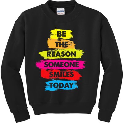 Be A Reason Someone Smiles Today Inspirational Clothes Kids Sweatshirt