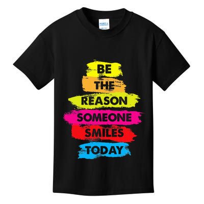 Be A Reason Someone Smiles Today Inspirational Clothes Kids T-Shirt
