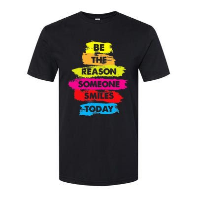 Be A Reason Someone Smiles Today Inspirational Clothes Softstyle® CVC T-Shirt