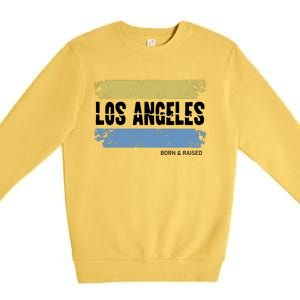 Born And Raised Los Angeles California Premium Crewneck Sweatshirt