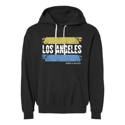 Born And Raised Los Angeles California Garment-Dyed Fleece Hoodie