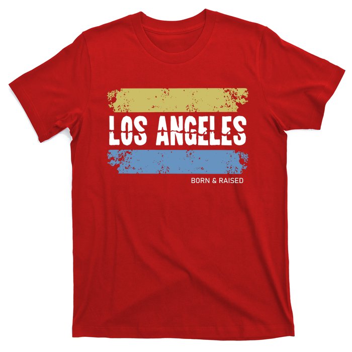 Born And Raised Los Angeles California T-Shirt