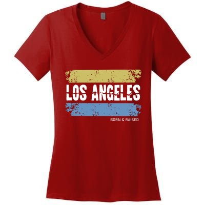 Born And Raised Los Angeles California Women's V-Neck T-Shirt