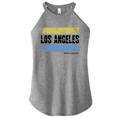 Born And Raised Los Angeles California Women’s Perfect Tri Rocker Tank