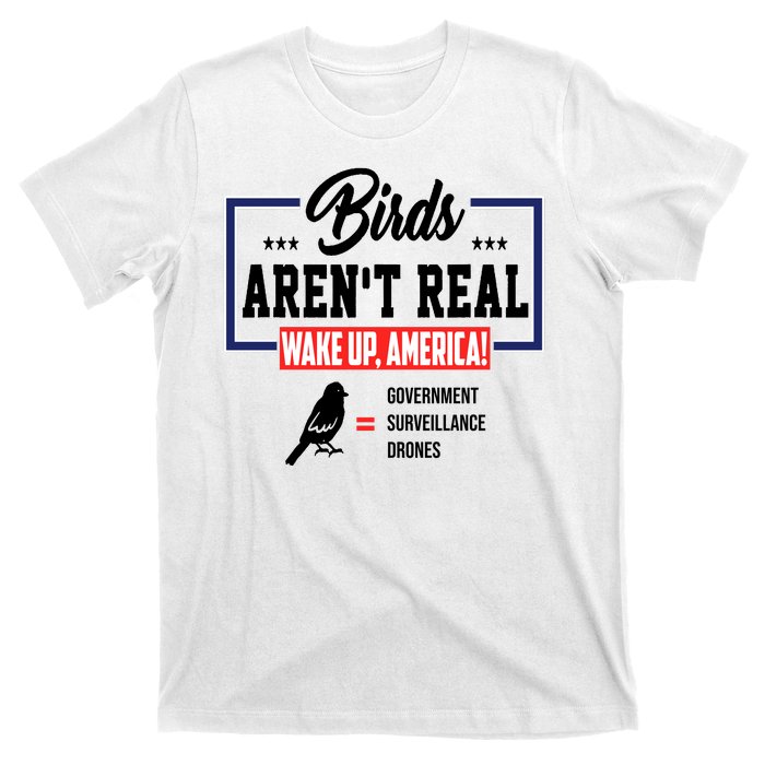 Birds Aren't Real Wake Up America T-Shirt