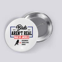 Birds Aren't Real Wake Up America Button