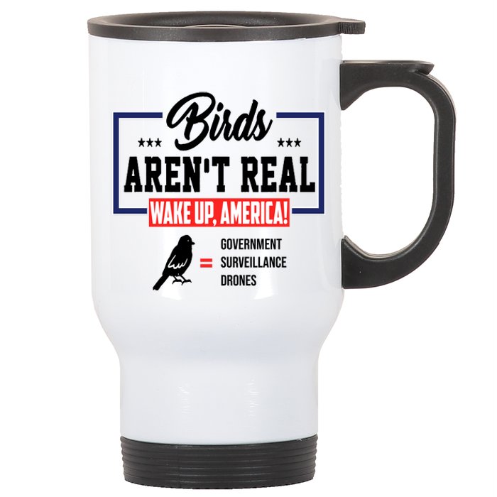 Birds Aren't Real Wake Up America Stainless Steel Travel Mug