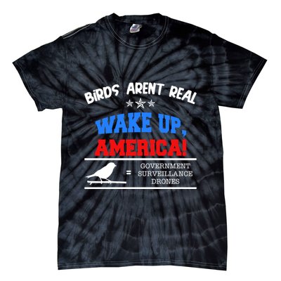 Birds Aren't Real Wake Up America Awareness Tie-Dye T-Shirt