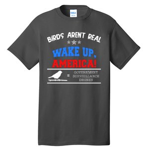 Birds Aren't Real Wake Up America Awareness Tall T-Shirt