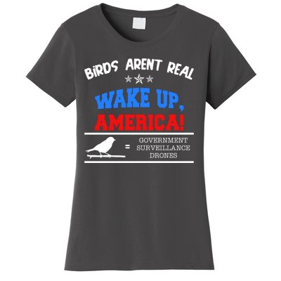 Birds Aren't Real Wake Up America Awareness Women's T-Shirt