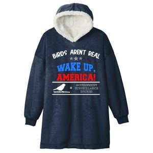 Birds Aren't Real Wake Up America Awareness Hooded Wearable Blanket