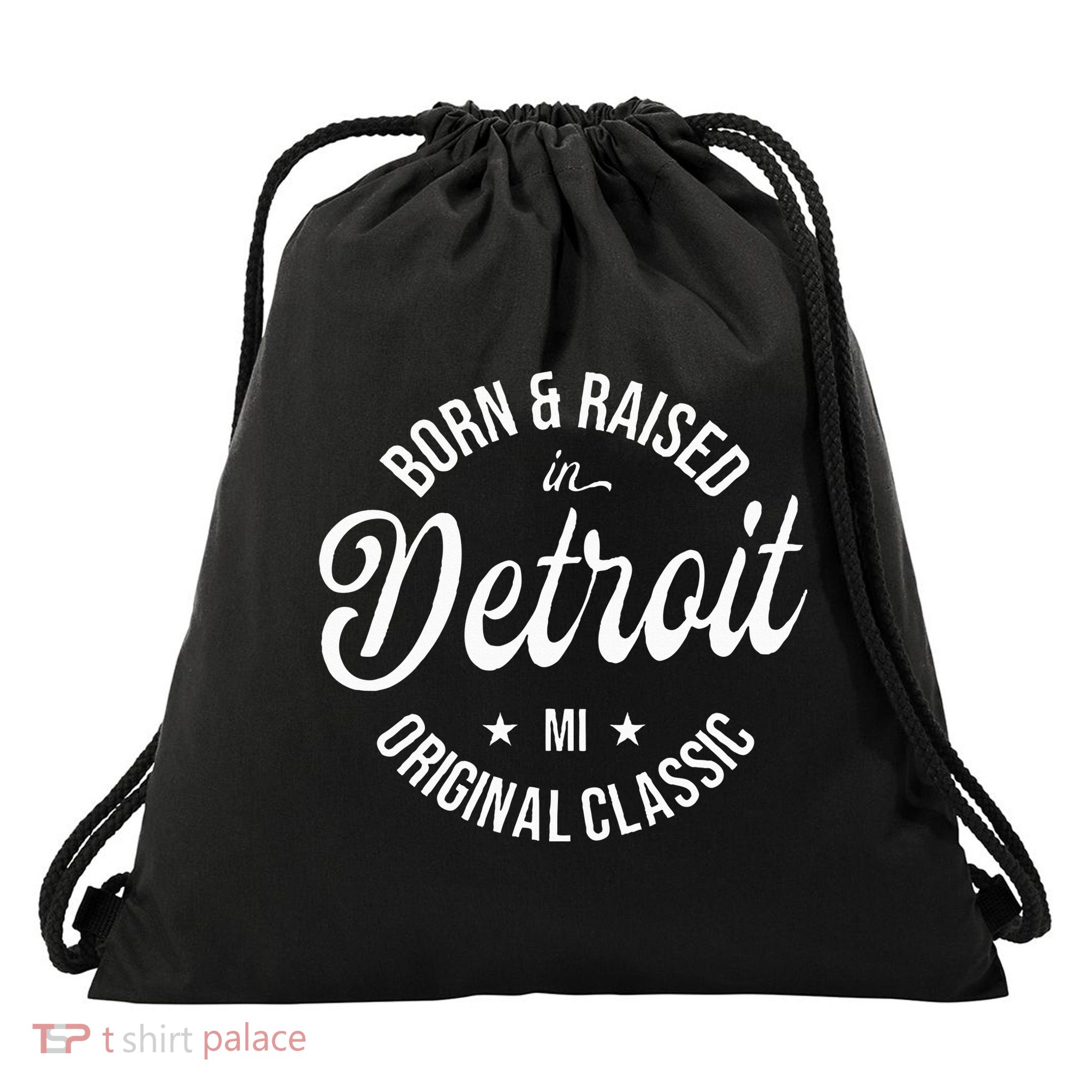 Born And Raised In Detroit Drawstring Bag