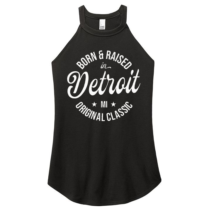 Born And Raised In Detroit Women's Perfect Tri Rocker Tank