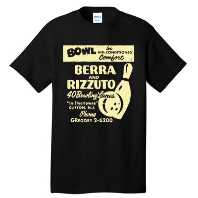 BERRA AND RIZZUTO BOWLING LANES Tall T-Shirt