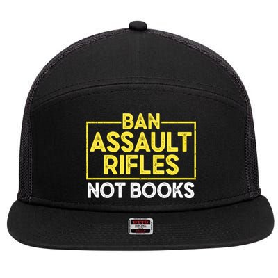 Ban Assault Rifles Not Books 7 Panel Mesh Trucker Snapback Hat