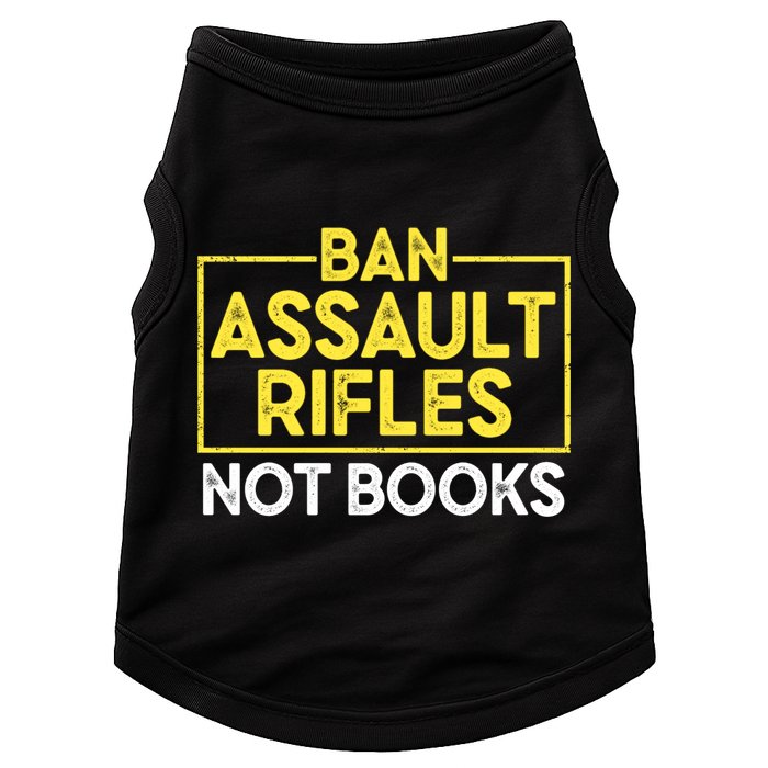 Ban Assault Rifles Not Books Doggie Tank