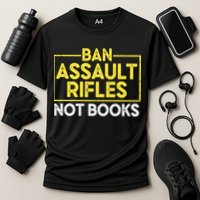 Ban Assault Rifles Not Books Cooling Performance Crew T-Shirt