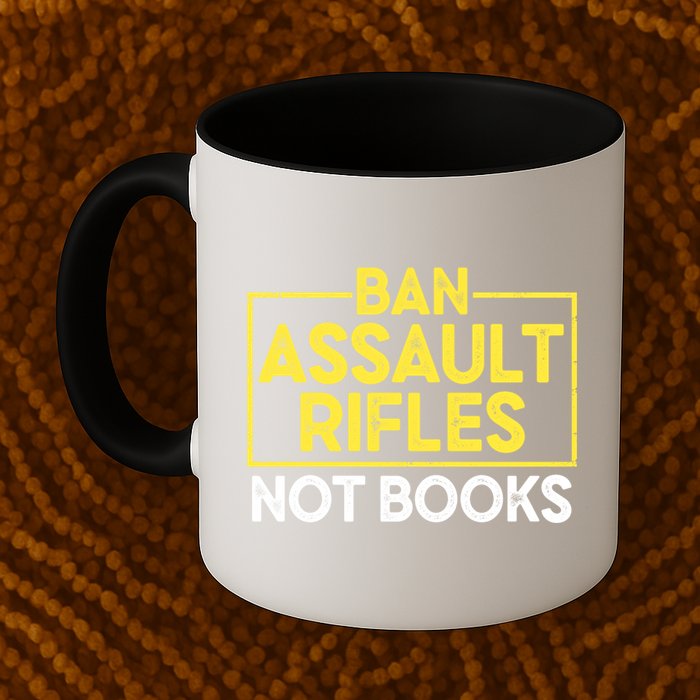 Ban Assault Rifles Not Books Mug