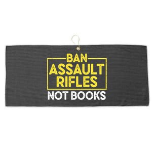 Ban Assault Rifles Not Books Large Microfiber Waffle Golf Towel