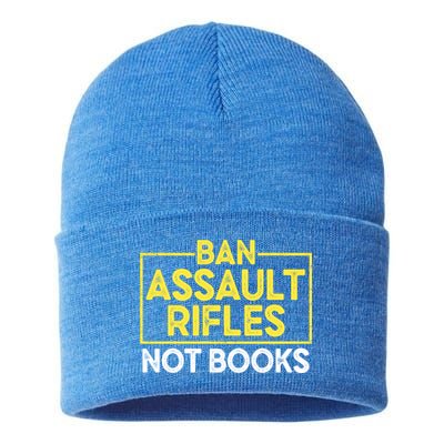 Ban Assault Rifles Not Books Sustainable Knit Beanie