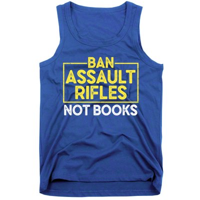 Ban Assault Rifles Not Books Tank Top