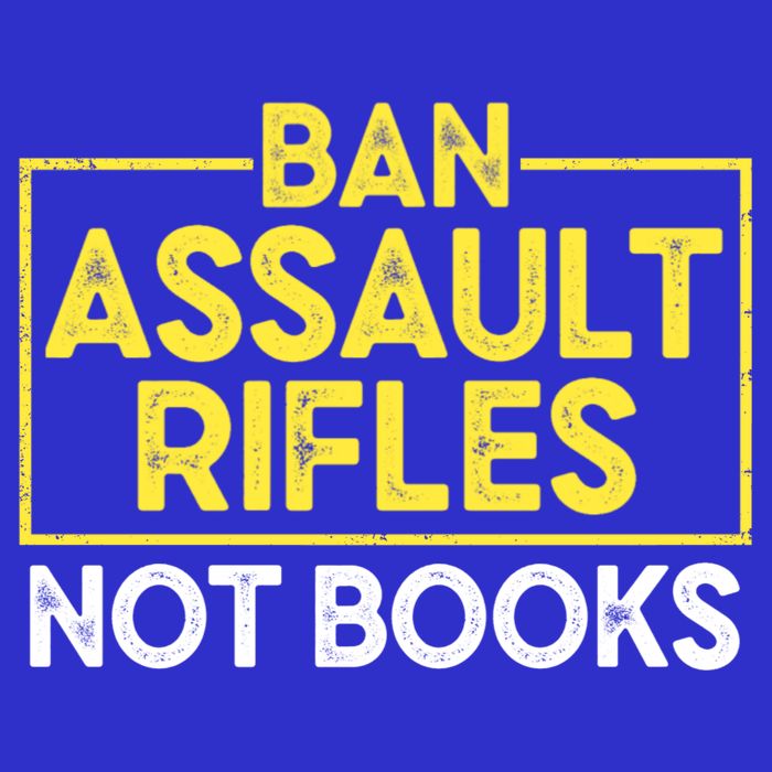 Ban Assault Rifles Not Books Toddler T-Shirt