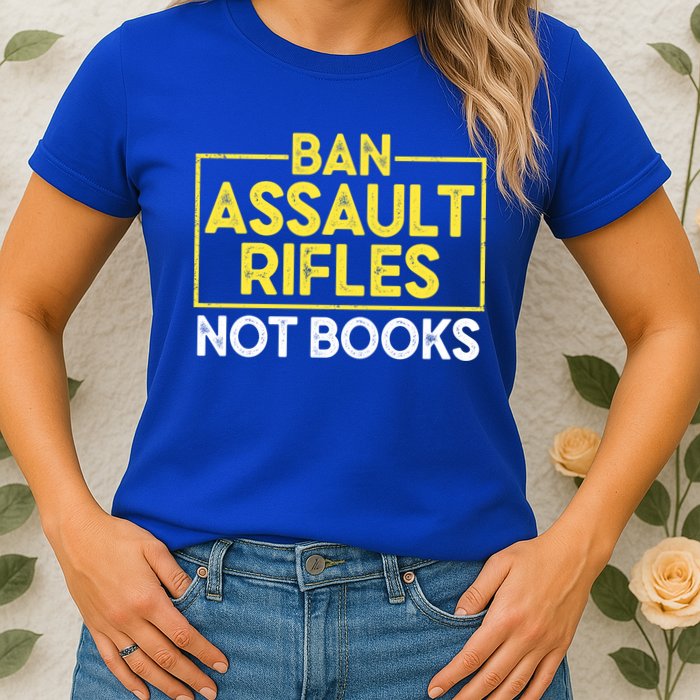 Ban Assault Rifles Not Books Womens T-Shirt