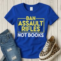 Ban Assault Rifles Not Books Womens T-Shirt