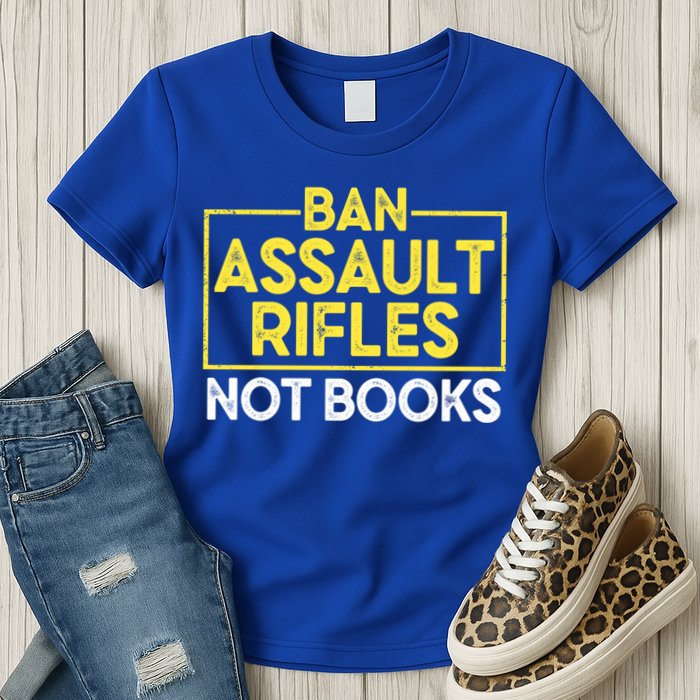Ban Assault Rifles Not Books Womens T-Shirt