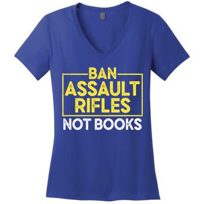 Ban Assault Rifles Not Books Women's V-Neck T-Shirt