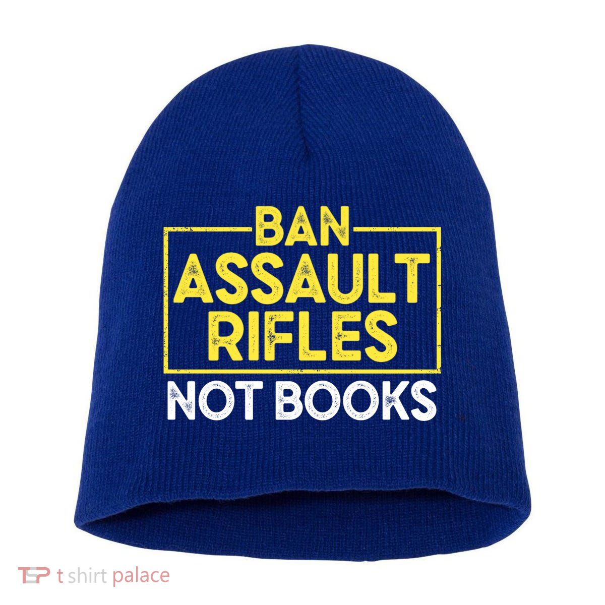 Ban Assault Rifles Not Books Short Acrylic Beanie