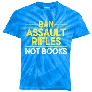 Ban Assault Rifles Not Books Kids Tie-Dye T-Shirt