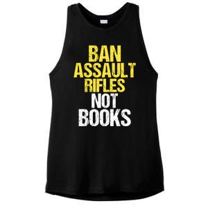 Ban Assault Rifles Not Books Ladies PosiCharge Tri-Blend Wicking Tank