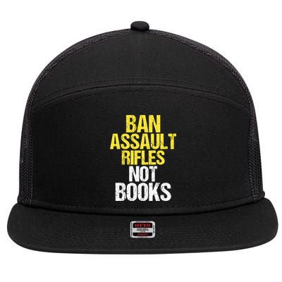 Ban Assault Rifles Not Books 7 Panel Mesh Trucker Snapback Hat