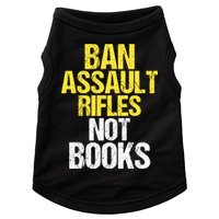 Ban Assault Rifles Not Books Doggie Tank