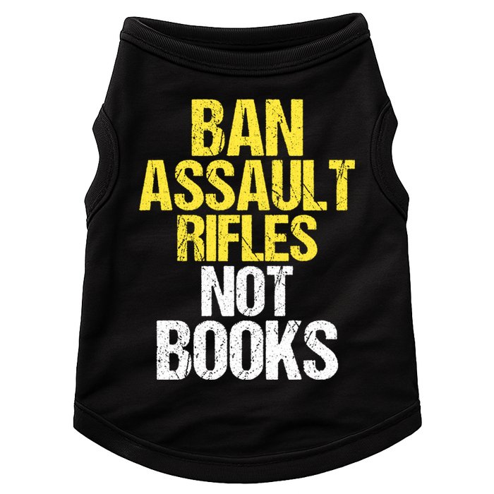 Ban Assault Rifles Not Books Doggie Tank