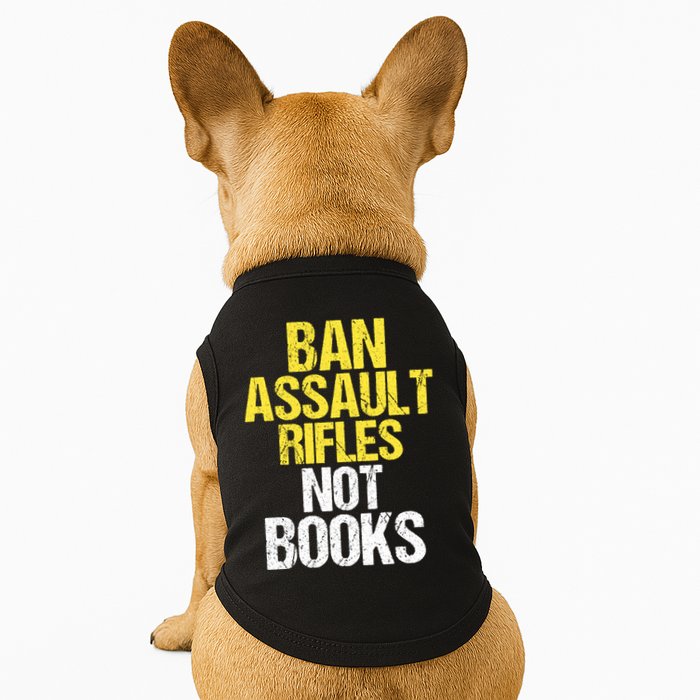 Ban Assault Rifles Not Books Doggie Tank